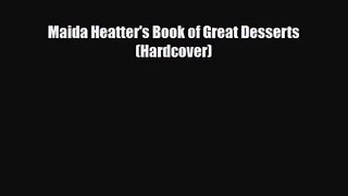 PDF Download Maida Heatter's Book of Great Desserts (Hardcover) Read Online