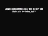 [PDF Download] Encyclopedia of Molecular Cell Biology and Molecular Medicine Vol. 5 [Download]