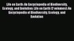 [PDF Download] Life on Earth: An Encyclopedia of Biodiversity Ecology and Evolution: Life on