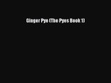 [PDF Download] Ginger Pye (The Pyes Book 1) [Download] Full Ebook