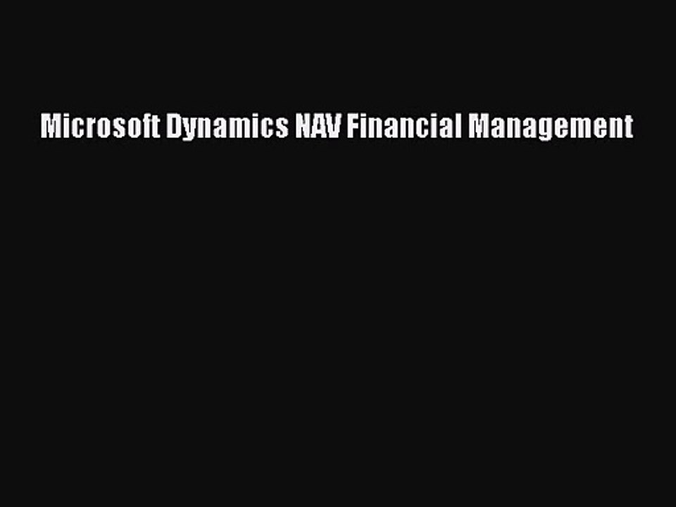Microsoft Dynamics NAV Financial Management [PDF] Full Ebook