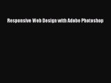 Responsive Web Design with Adobe Photoshop [Read] Full Ebook