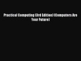 [PDF Download] Practical Computing (3rd Edition) (Computers Are Your Future) [Download] Full