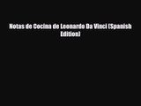 PDF Download Notas de Cocina de Leonardo Da Vinci (Spanish Edition) Download Full Ebook