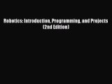 [PDF Download] Robotics: Introduction Programming and Projects (2nd Edition) [Read] Full Ebook