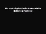 [PDF Download] Microsoft® Application Architecture Guide (Patterns & Practices) [PDF] Online