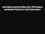 [PDF Download] Intel Galileo and Intel Galileo Gen 2: API Features and Arduino Projects for