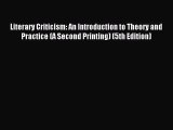 [PDF Download] Literary Criticism: An Introduction to Theory and Practice (A Second Printing)