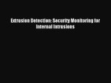 [PDF Download] Extrusion Detection: Security Monitoring for Internal Intrusions [Read] Online