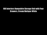 Hill Interiors Hampshire Storage Unit with Four Drawers Cream/Antique White