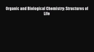 [PDF Download] Organic and Biological Chemistry: Structures of Life [PDF] Online