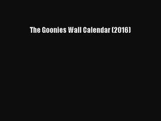 [PDF Download] The Goonies Wall Calendar (2016) [Read] Online