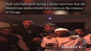 Lil Durk Says Mainstream Media Needs To Talk About Chiraq Violence