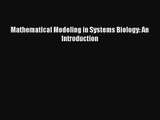 [PDF Download] Mathematical Modeling in Systems Biology: An Introduction [Read] Online