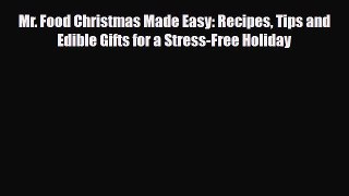 PDF Download Mr. Food Christmas Made Easy: Recipes Tips and Edible Gifts for a Stress-Free