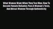 What Women Want When They Test Men: How To Decode Female Behavior Pass A Woman's Tests And