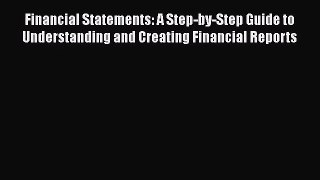 [PDF Download] Financial Statements: A Step-by-Step Guide to Understanding and Creating Financial