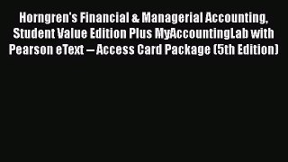 [PDF Download] Horngren's Financial & Managerial Accounting Student Value Edition Plus MyAccountingLab