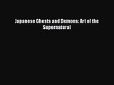 PDF Download Japanese Ghosts and Demons: Art of the Supernatural Download Online