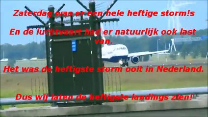 CROSSWIND LANDINGS JULI 2015 - STORM OP SCHIPHOL!  Video Arts