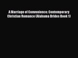 A Marriage of Convenience: Contemporary Christian Romance (Alabama Brides Book 1) [PDF] Online