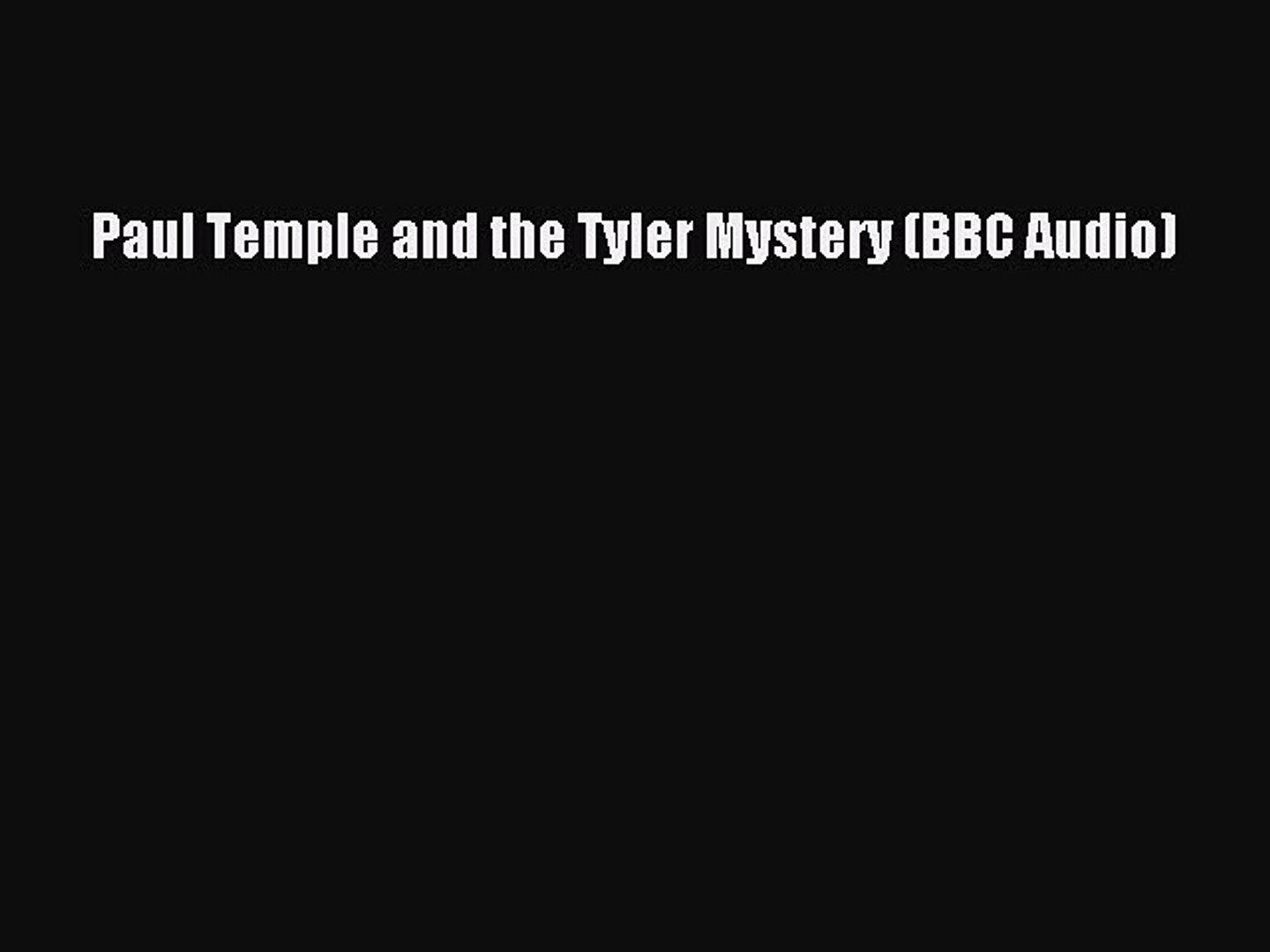 Paul Temple and the Tyler Mystery (BBC Audio) [PDF] Full Ebook