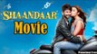 Shaandaar Movie (2015) | Shahid Kapoor | Alia Bhatt | Vikas Bahl | Full Promotional Events