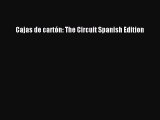 PDF Download Cajas de cartón: The Circuit Spanish Edition PDF Full Ebook