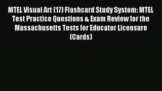 [PDF Download] MTEL Visual Art (17) Flashcard Study System: MTEL Test Practice Questions &