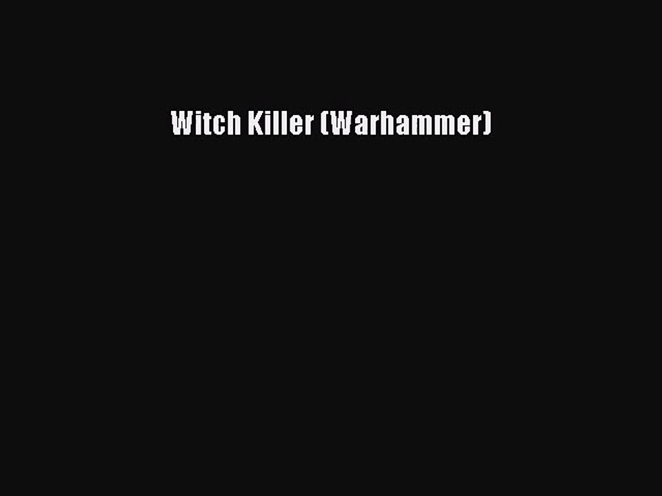 Witch Killer (Warhammer) [PDF Download] Online