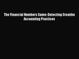 [PDF Download] The Financial Numbers Game: Detecting Creative Accounting Practices [Download]