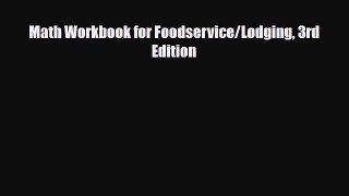 PDF Download Math Workbook for Foodservice/Lodging 3rd Edition Download Online