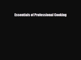 PDF Download Essentials of Professional Cooking Download Full Ebook