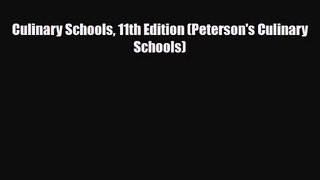 PDF Download Culinary Schools 11th Edition (Peterson's Culinary Schools) PDF Online