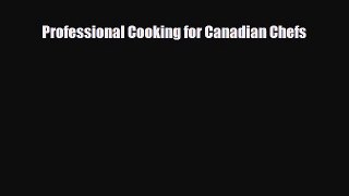 PDF Download Professional Cooking for Canadian Chefs PDF Full Ebook