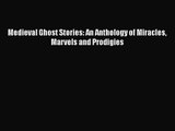 [PDF Download] Medieval Ghost Stories: An Anthology of Miracles Marvels and Prodigies [PDF]