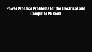 [PDF Download] Power Practice Problems for the Electrical and Computer PE Exam [Download] Full