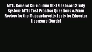 [PDF Download] MTEL General Curriculum (03) Flashcard Study System: MTEL Test Practice Questions