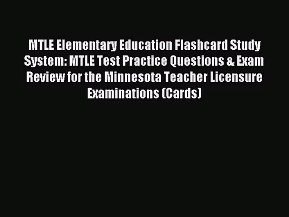 [PDF Download] MTLE Elementary Education Flashcard Study System: MTLE Test Practice Questions