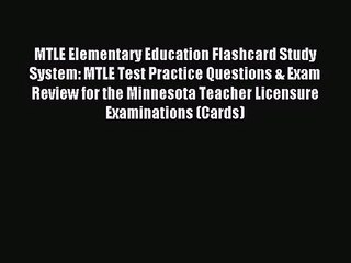 [PDF Download] MTLE Elementary Education Flashcard Study System: MTLE Test Practice Questions