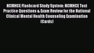 [PDF Download] NCMHCE Flashcard Study System: NCMHCE Test Practice Questions & Exam Review