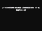 Die fünf Sonnen Mexikos: Ein Lesebuch für das 21. Jahrhundert PDF Download kostenlos