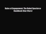 [PDF Download] Rules of Engagement: The Rebel Specforce Handbook (Star Wars) [Download] Full