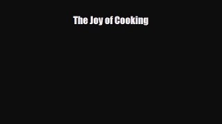 PDF Download The Joy of Cooking Read Full Ebook