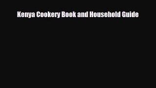 PDF Download Kenya Cookery Book and Household Guide PDF Online