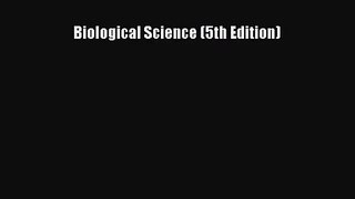 [PDF Download] Biological Science (5th Edition) [PDF] Full Ebook