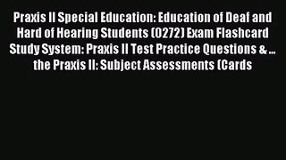 [PDF Download] Praxis II Special Education: Education of Deaf and Hard of Hearing Students