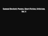 [PDF Download] Samuel Beckett: Poems Short Fiction Criticism Vol. 4 [Download] Online