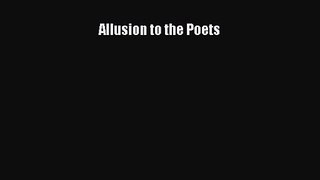 [PDF Download] Allusion to the Poets [Read] Full Ebook