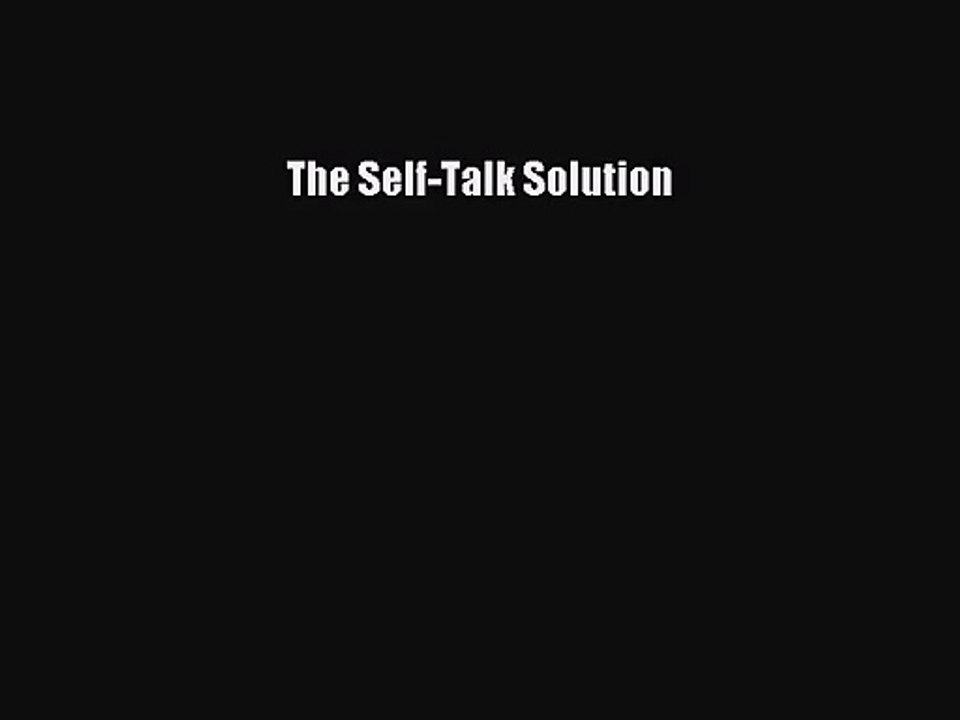 [PDF Download] The Self-Talk Solution [PDF] Full Ebook